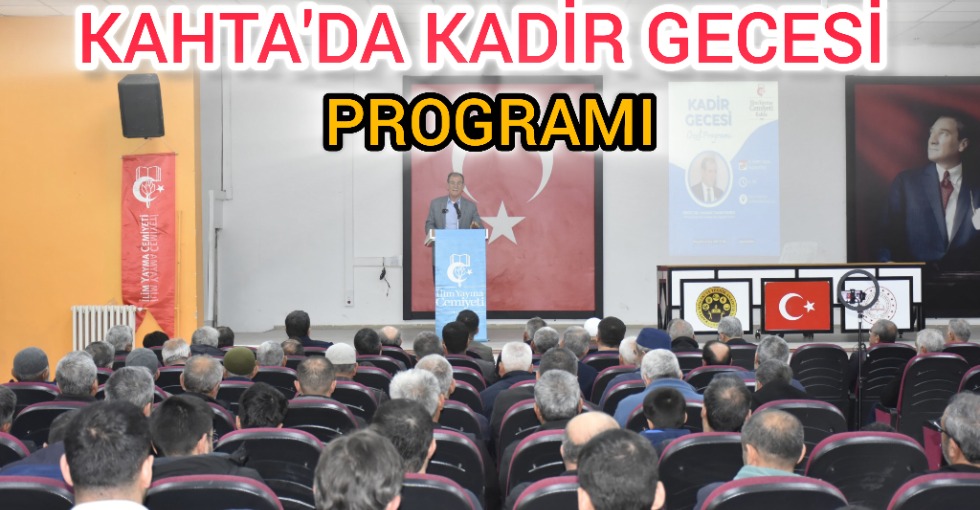 KAHTA'DA KADİR GECESİ ÖZEL PROGRAMI