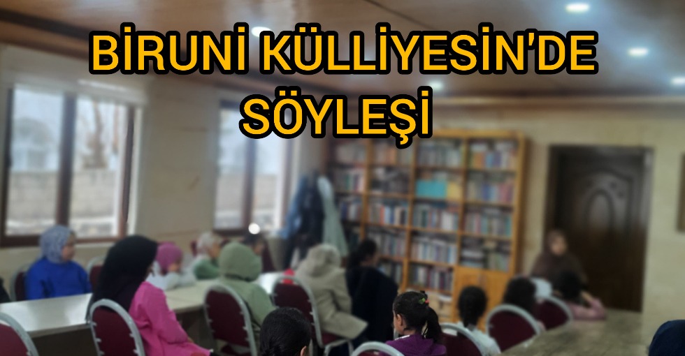 BİRUNİ KÜLLİYESİN'DE SÖYLEŞİ 
