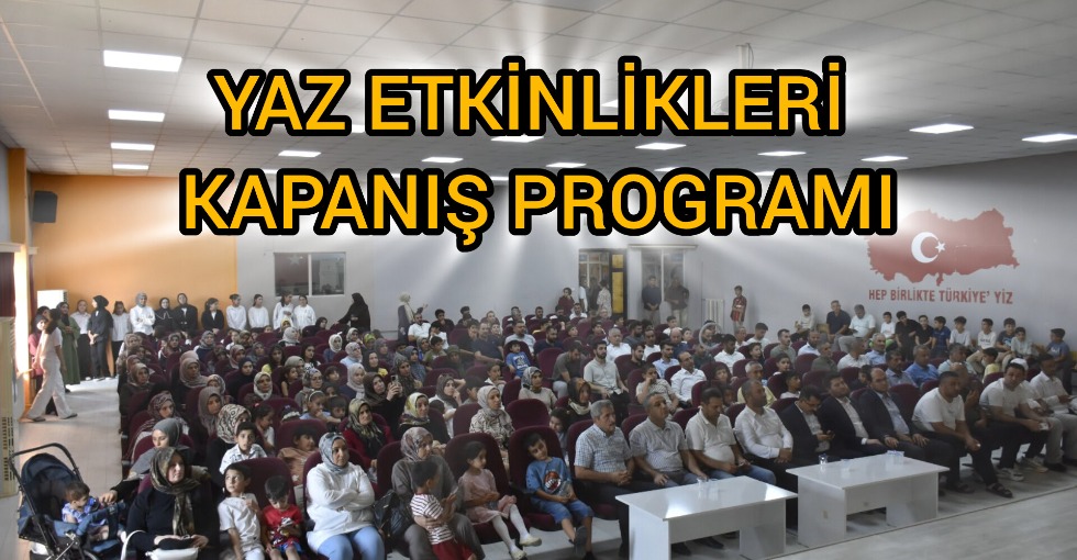 YAZ OKULU KAPANIŞ PROGRAMI